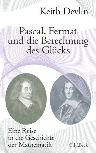 Keith Devlin - Pascal, Fermat und die Berechnung des Glücks: Eine Reise in die Geschichte der Mathematik - Preis vom 09.10.2026 07:28:09 h