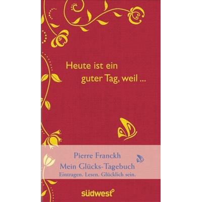 Heute ist ein guter Tag, weil ...