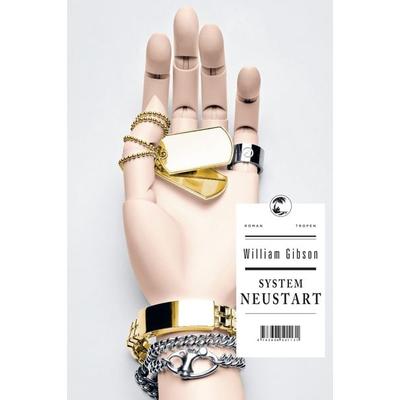 System Neustart, Gebundene Ausgabe von William Gibson, Tropen, 978-3-608-50113-1