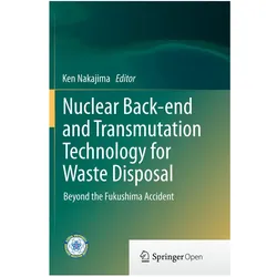 Nuclear Back-end and Transmutation Technology for Waste Disposal, Fachbücher von Ken Nakajima