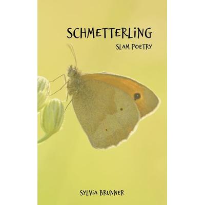 Schmetterling, Taschenbuch von Sylvia Brunner, BoD – Books on Demand, 978-3-7693-5475-1