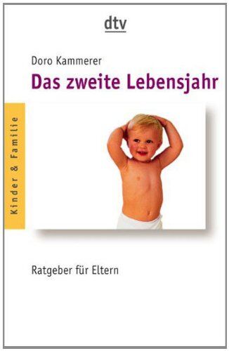 Doro Kammerer - Das zweite Lebensjahr: Ratgeber für Eltern - Preis vom 11.10.2026 03:10:56 h