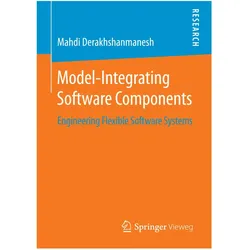 Model-Integrating Software Components, Fachbücher von Mahdi Derakhshanmanesh