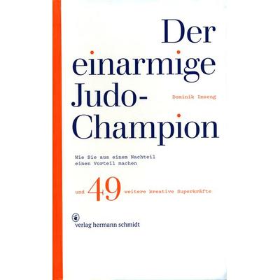 Der einarmige Judo-Champion, Paperback von Dominik Imseng, Verlag Hermann Schmidt