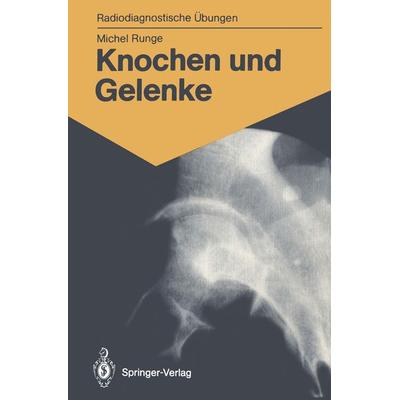 Knochen und Gelenke, Taschenbuch von Michel Runge, Springer Berlin, 978-3-540-16543-9