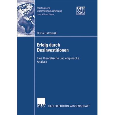 Erfolg durch Desinvestitionen, Taschenbuch von Olivia Ostrowski, Deutscher Universitätsverlag, 978-3-8350-0976-9