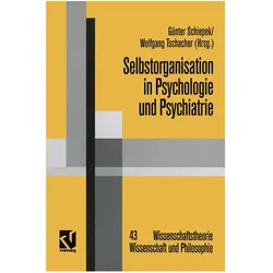 Selbstorganisation in Psychologie und Psychiatrie, Fachbücher von Wolfgang Tschacher, Günter Schiepek