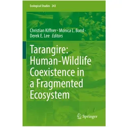 Tarangire: Human-Wildlife Coexistence in a Fragmented Ecosystem, Fachbücher von Christian Kiffner, Derek E. Lee, Monica, Derek Lee, L Bond