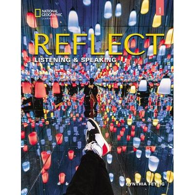 Reflect Listening & Speaking 1 with the Spark Platform, Taschenbuch von Cynthia Fettig, National Geographic Learning, 978-0-357-44917-2