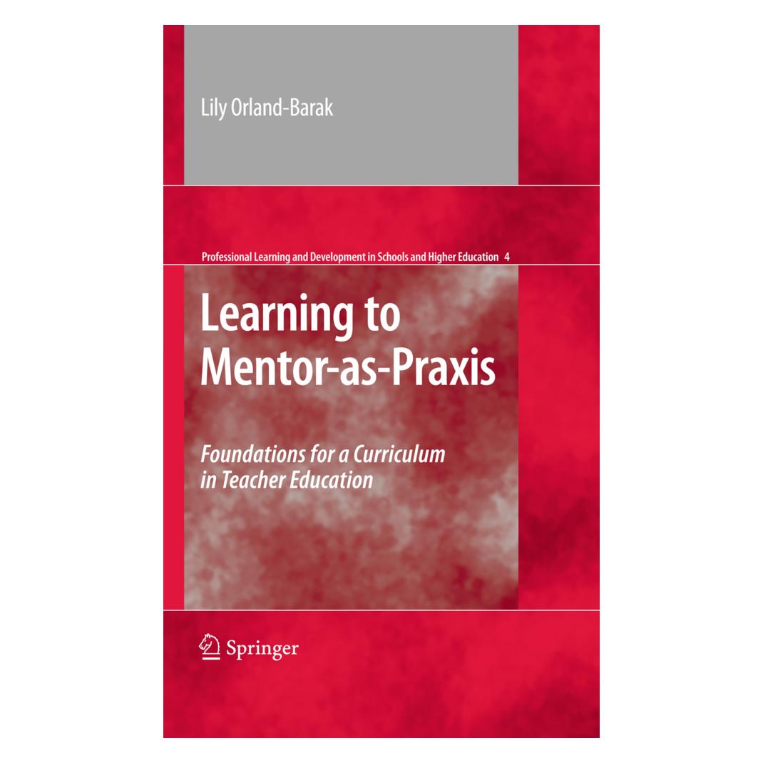 Springer Learning to Mentor-as-Praxis (Englisch, Softcover, Lily Orland-Barak) (55486133)