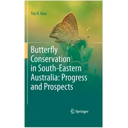Butterfly Conservation in South-Eastern Australia: Progress and Prospects, Fachbücher von Tim R. New