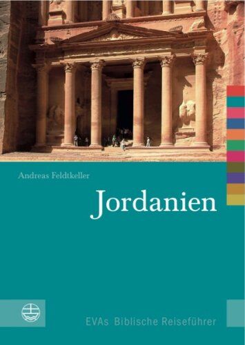 Andreas Feldtkeller - Jordanien: EVAs Biblische Reiseführer (Evas Biblische Reisefuhrer) - Preis vom 07.10.2026 11:45:10 h