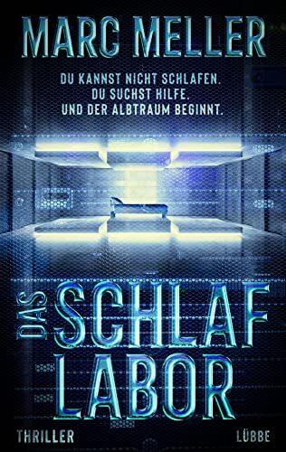 Marc Meller - Das Schlaflabor: Du kannst nicht schlafen. Du suchst Hilfe. Und der Albtraum beginnt. Thriller - Preis vom 09.10.2026 07:28:09 h