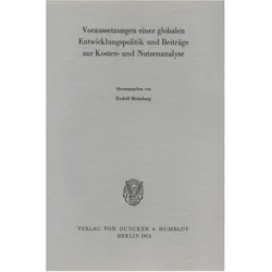 Voraussetzungen einer globalen Entwicklungspolitik und Beiträge zur Kosten- und Nutzenanalyse., Fachbücher