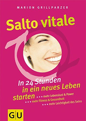 Marion Grillparzer - Salto vitale. In 24 Stunden in ein neues Leben starten. - Preis vom 13.10.2026 19:28:25 h