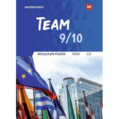 TEAM - Arbeitsbücher für Wirtschaft-Politik - Ausgabe für Gymnasien (G9) in Nordrhein-Westfalen - Neubearbeitung, Gebundene Ausgabe von Karin
