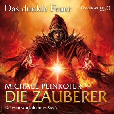 Die Zauberer 3: Die Zauberer, Das dunkle Feuer - Michael Peinkofer, Audio, 9783844900385