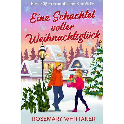 Eine Schachtel voller Weihnachtsglück, Taschenbuch von Rosemary Whittaker, Tolino media, 978-3-7592-7980-4