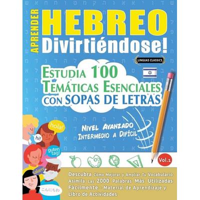 APRENDER HEBREO DIVIRTIÉNDOSE! - NIVEL AVANZADO, Taschenbuch von Linguas Classics, Linguas Classics