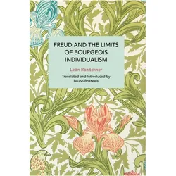 Freud and the Limits of Bourgeois Individualism, Sachbücher von Bruno Bosteels, Len Rozitchner, León Rozitchner