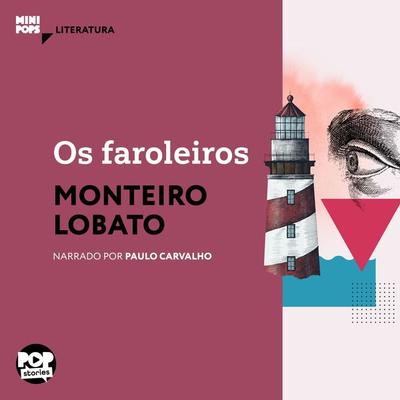 Os faroleiros - Monteiro Lobato, Audio, 9786554111560
