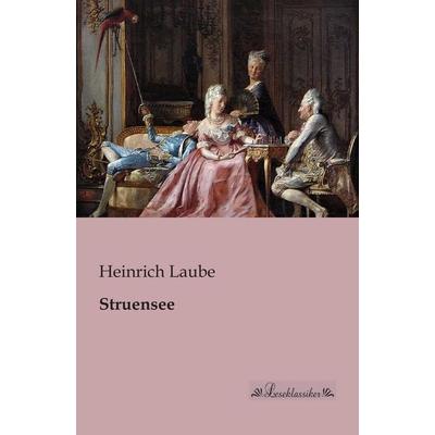 Struensee, Taschenbuch von Heinrich Laube, Leseklassiker, 978-3-95563-001-0