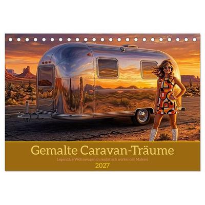 Gemalte Caravan-Träume (Tischkalender 2027 DIN A5 quer), CALVENDO Monatskalender