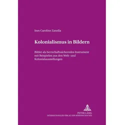 Kolonialismus in Bildern, Fachbücher von Ines Caroline Zanella