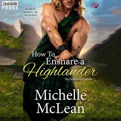 How to Ensnare a Highlander - Michelle McLean, Audio, 9781624616693