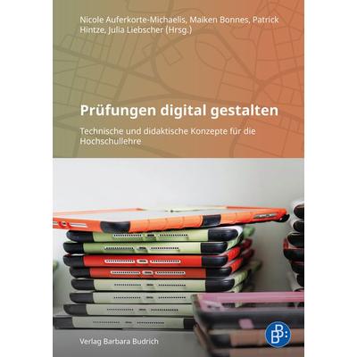 Prüfungen digital gestalten, Taschenbuch von , Verlag Barbara Budrich, 978-3-8474-3098-8