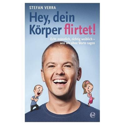 Hey, dein Körper flirtet!, Taschenbuch von Stefan Verra, Edel Books - ein Verlag der Edel Verlagsgruppe