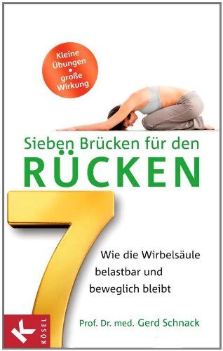 Schnack, Prof. Dr. med. Gerd - Sieben Brücken für den Rücken: Wie die Wirbelsäule belastbar und beweglich bleibt. - Kleine Übungen - große Wirkung - Preis vom 10.10.2026 11:48:34 h
