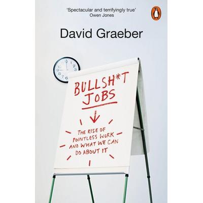 Bullshit Jobs, Taschenbuch von David Graeber, Penguin Books Ltd, 978-0-14-198347-9