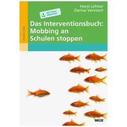 Das Interventionsbuch: Mobbing an Schulen stoppen, Fachbücher von Horst Lehner, Denise Vervoort