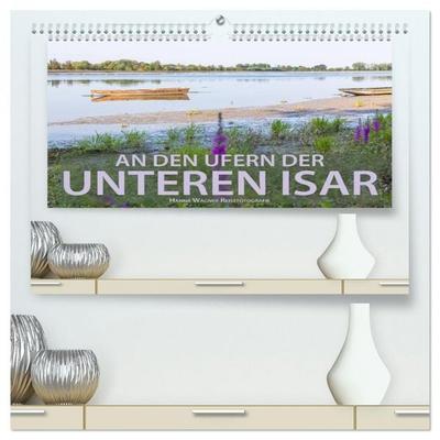 An den Ufern der Unteren Isar (hochwertiger Premium Wandkalender 2026 DIN A2 quer), Kunstdruck in Hochglanz