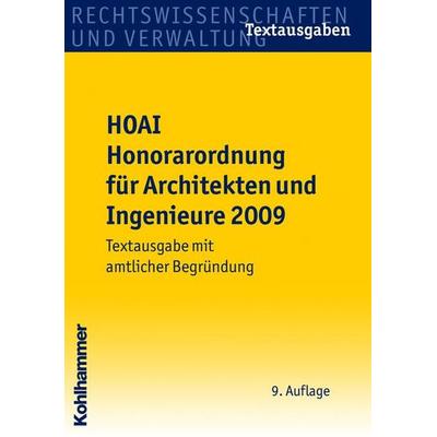 HOAI Honorarordnung für Architekten und Ingenieure 2009, Taschenbuch von , Kohlhammer, 978-3-17-021129-2