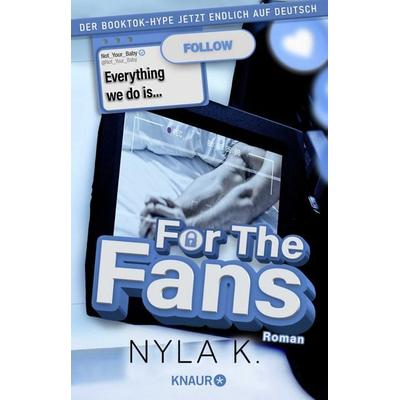 For the Fans (Deutsche Ausgabe), Taschenbuch von Nyla K., Knaur Taschenbuch, 978-3-426-57029-6