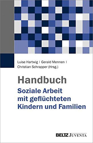 Luise Hartwig - Handbuch Soziale Arbeit mit geflüchteten Kindern und Familien - Preis vom 02.10.2026 23:42:20 h