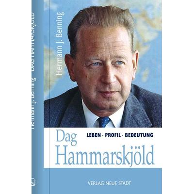 Dag Hammarskjöld, Gebundene Ausgabe von Hermann J. Benning, Neue Stadt, 978-3-7346-1271-8