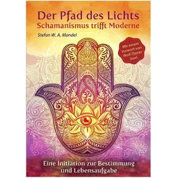 Tredition Der Pfad des Lichtes - Schamanismus trifft Moderne