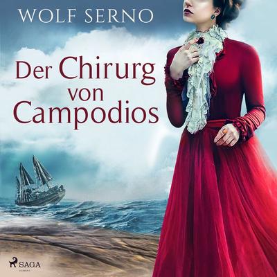 Der Chirurg von Campodios - Wolf Serno, Audio, 9788728419410