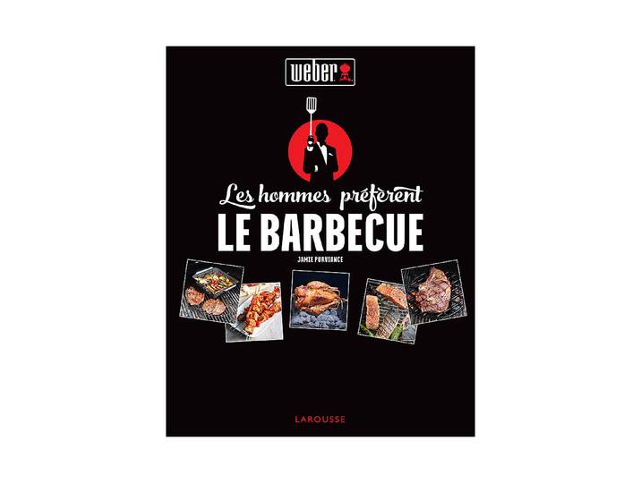 Weber Rezepte Les hommes préfèrent le bbq