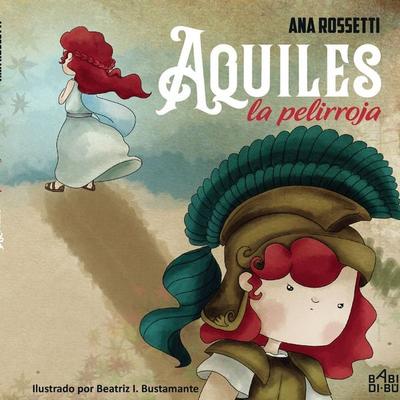 Aquiles, la pelirroja - Ana Rossetti, Audio, 9788418297946