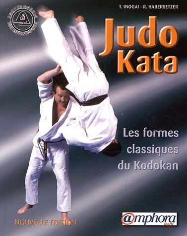 Tadao Inogai - Judo kata : les formes classiques du kodokan - Preis vom 30.09.2026 09:01:18 h