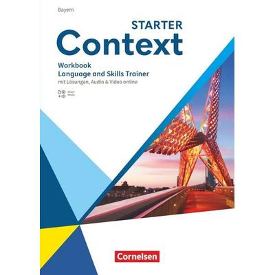 Context Starter. Bayern - Language and Skills Trainer - Workbook mit Lösungen, Taschenbuch von Jana Lolischkies,Paul Maloney,Andrea Steinbach,