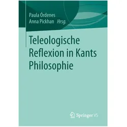 Teleologische Reflexion in Kants Philosophie, Sachbücher von Paula Órdenes, Anna Pickhan