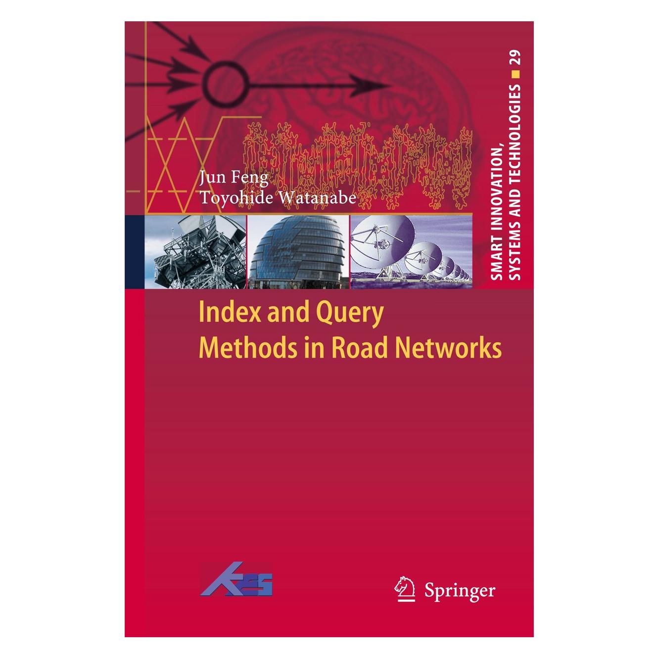 Springer Feng:Index and Query Methods in Road Ne (9783319107882)
