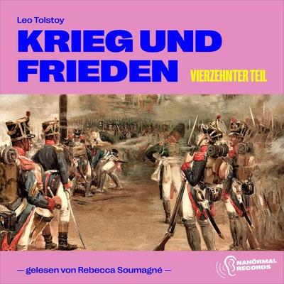 Krieg und Frieden (Vierzehnter Teil) - Leo Tolstoy, Audio, 9783991715566