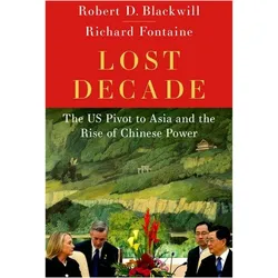Lost Decade, Fachbücher von Richard Fontaine, Robert Blackwill