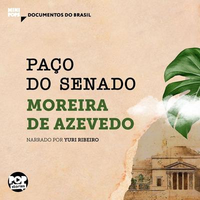 Paço do Senado: Trechos selecionados de 'O Rio de Janeiro' - Moreira de Azevedo, Audio, 9786554114943
